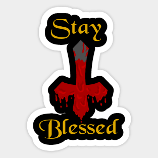 Stay Blessed Sticker